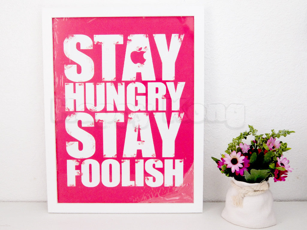 Wall Art Canvas - Stay Hungry, Stay Foolish